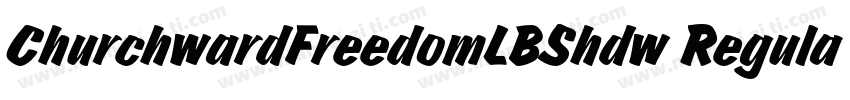 ChurchwardFreedomLBShdw Regular字体转换